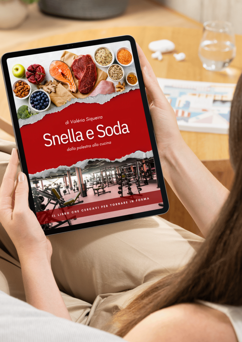 Snella e Soda: Dalla palestra alla cucina – L'E-Book che cercavi per tornare in forma